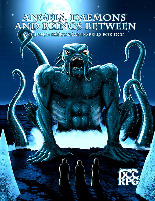 Dungeon Crawl Classics: Angels, Daemons and Beings Between - Volume 1