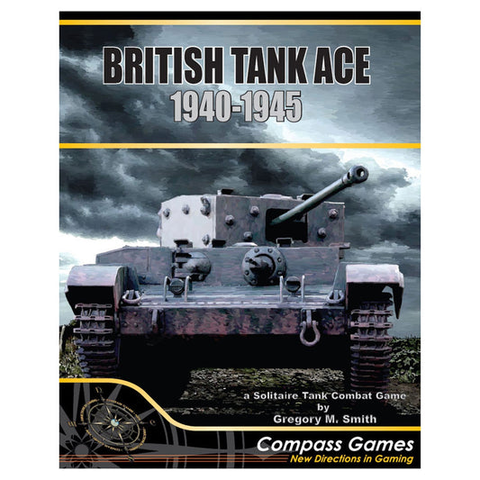 Book cover of 'British Tank Ace 1940-1945' by Compass Games with a tank and stormy background.