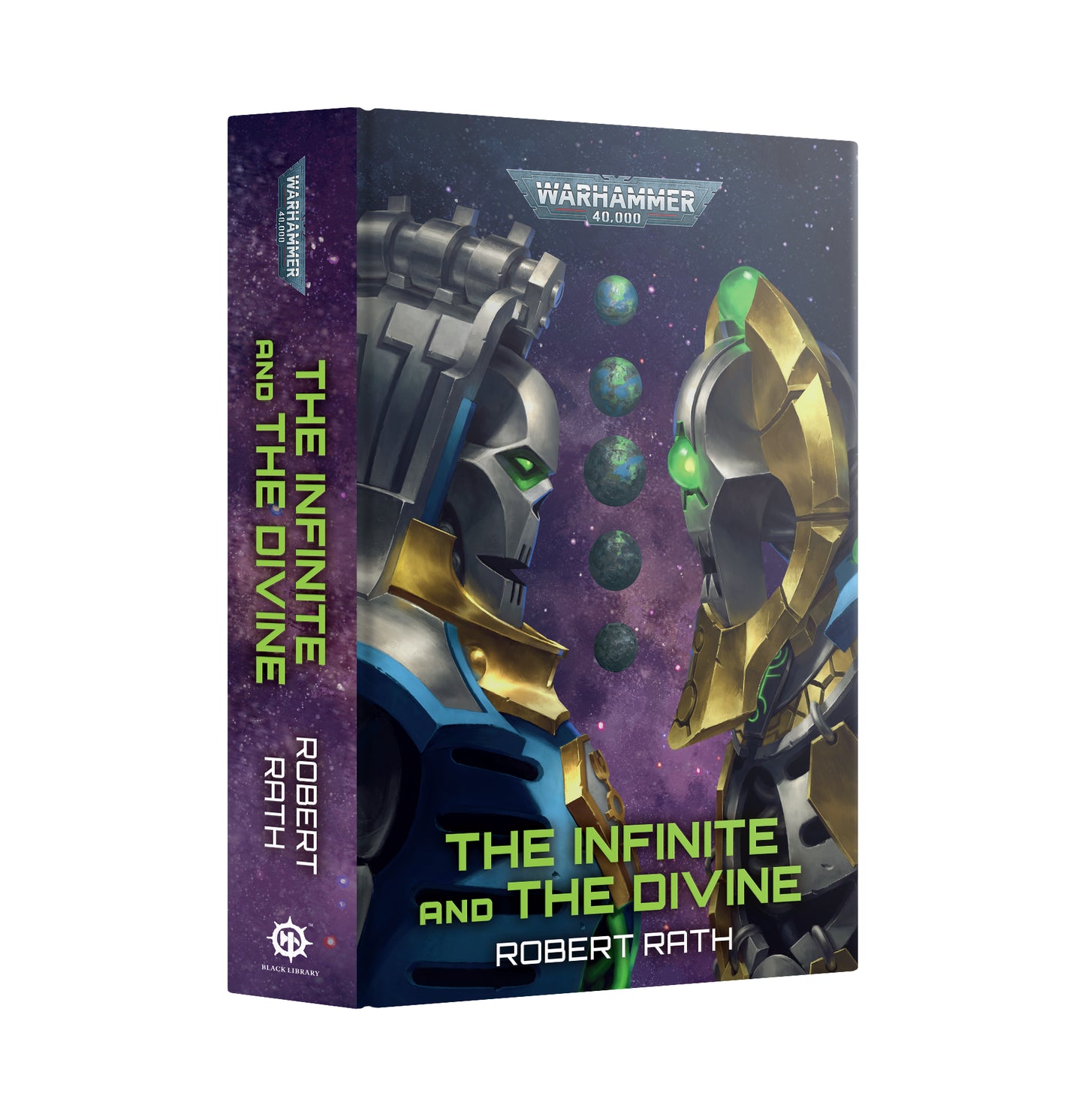 Warhammer 40k The Infinite and the Divine book by Robert Rath, featuring a sci-fi cover with two robotic figures and green energy spheres on a purple space background.