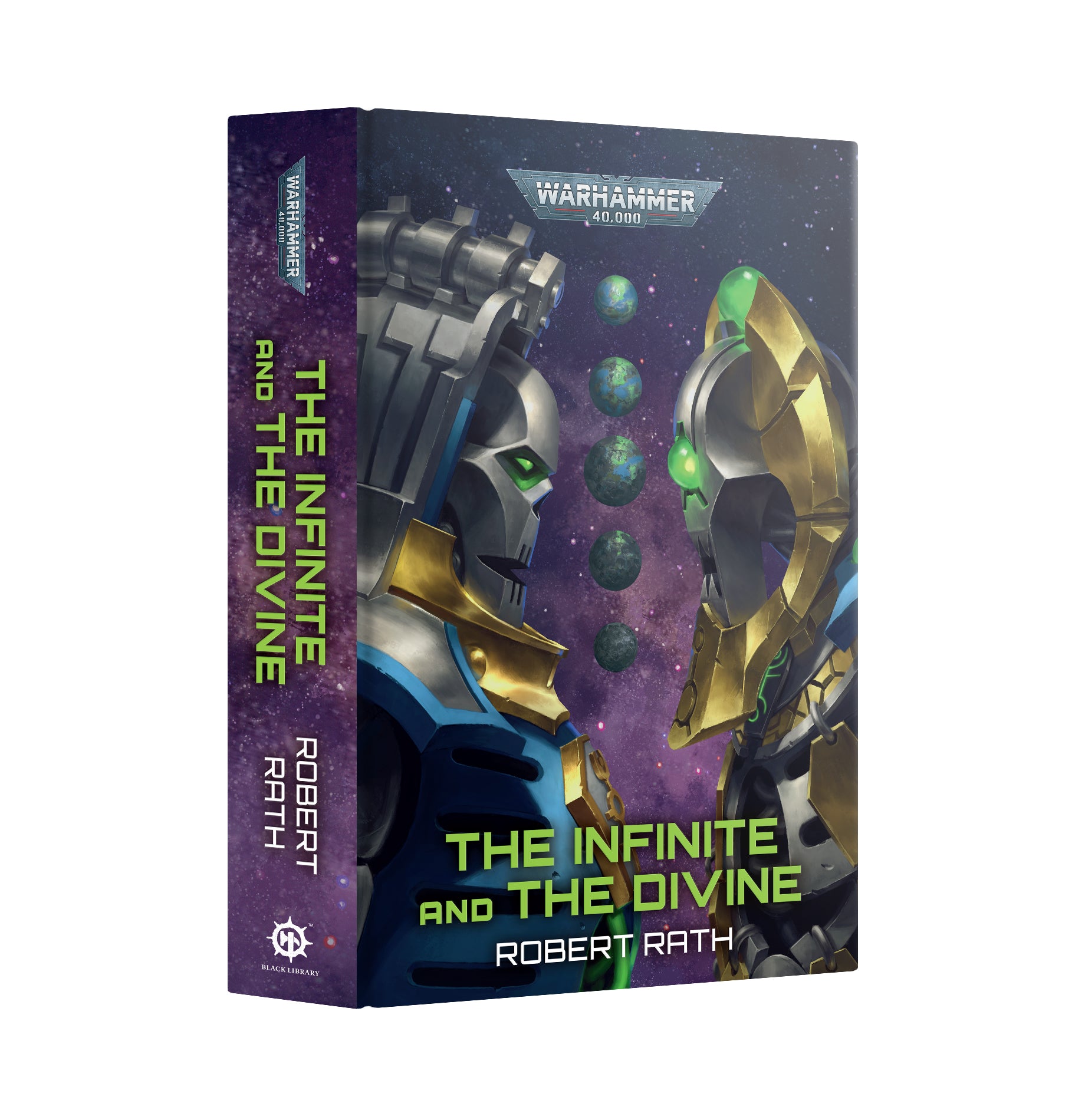 Warhammer 40k The Infinite and the Divine book by Robert Rath, featuring a sci-fi cover with two robotic figures and green energy spheres on a purple space background.